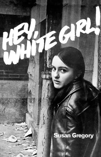 Hey, White Girl! - Paperback