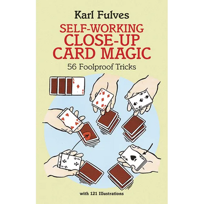 Self-Working Close-Up Card Magic: 56 Foolproof Tricks - Paperback