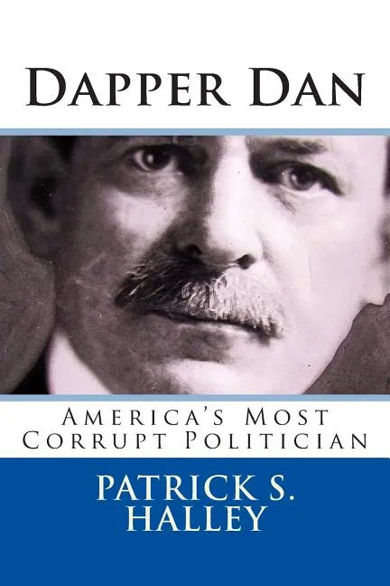 Dapper Dan: America's Most Corrupt Politician - Paperback