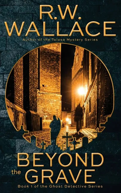 Beyond the Grave: A Ghost Detective Novel - Paperback