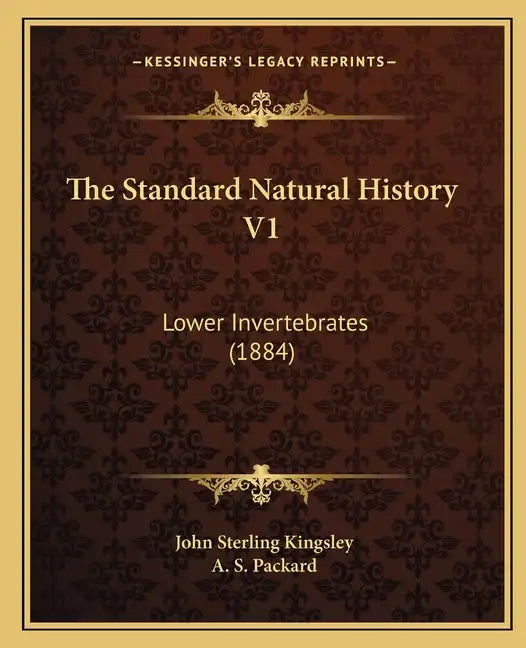 The Standard Natural History V1: Lower Invertebrates (1884) - Paperback