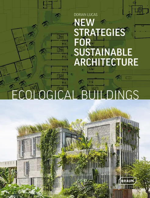 Ecological Buildings: New Strategies for Sustainable Architecture - Hardcover
