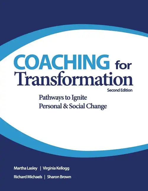 Coaching for Transformation: Pathways to Ignite Personal & Social Change - Paperback