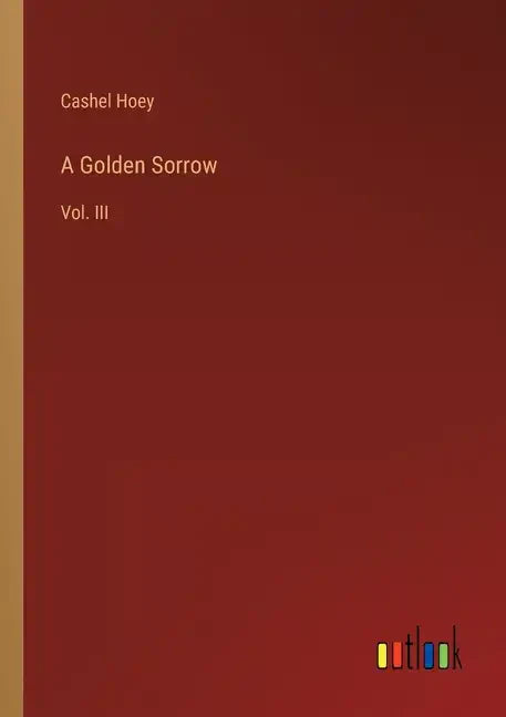 A Golden Sorrow: Vol. III - Paperback
