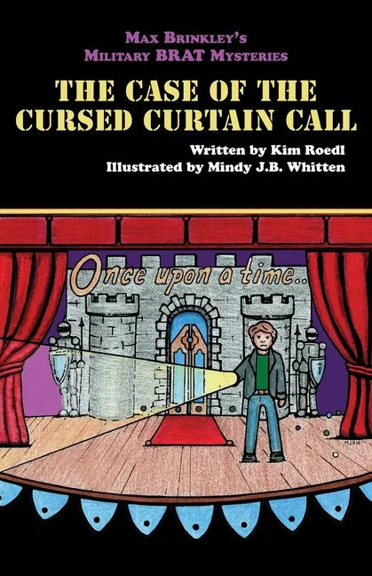 Max Brinkley's Military Brat Mysteries: The Case of the Cursed Curtain Call - Paperback