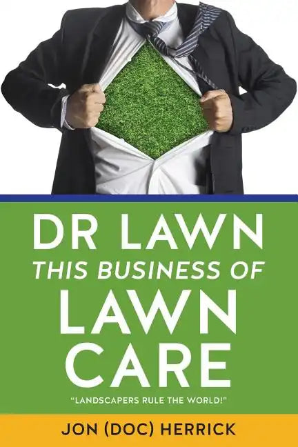 Dr Lawn: This Business of Lawn Care - Paperback