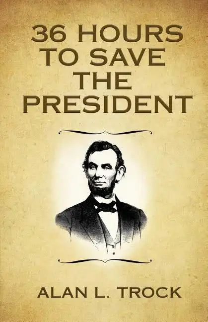 36 Hours to Save the President - Paperback