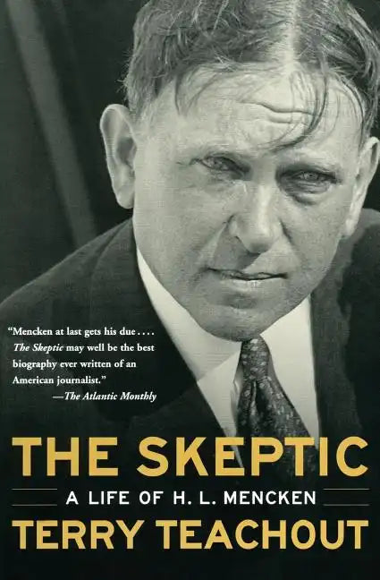 The Skeptic: A Life of H. L. Mencken - Paperback