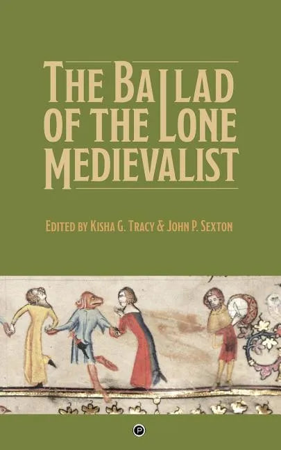 The Ballad of the Lone Medievalist - Paperback