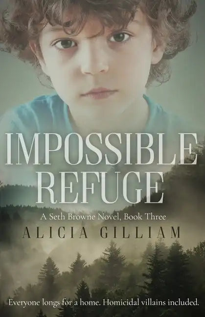 Impossible Refuge: A Seth Browne Novel, Book Three - Paperback