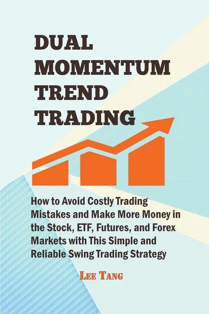 Dual Momentum Trend Trading - Paperback