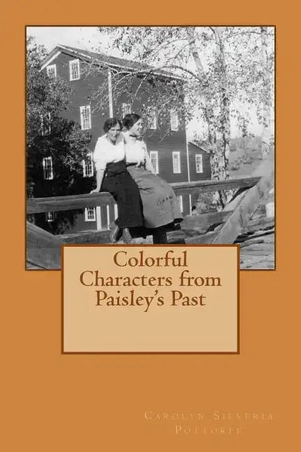 Colorful Characters from Paisley's Past - Paperback