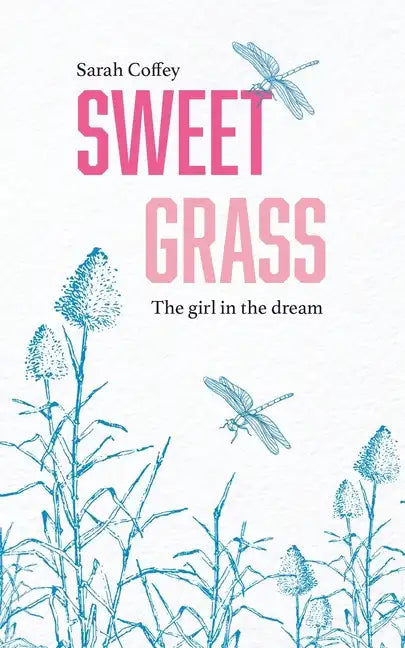 Sweetgrass: The Girl in the Dream - Paperback