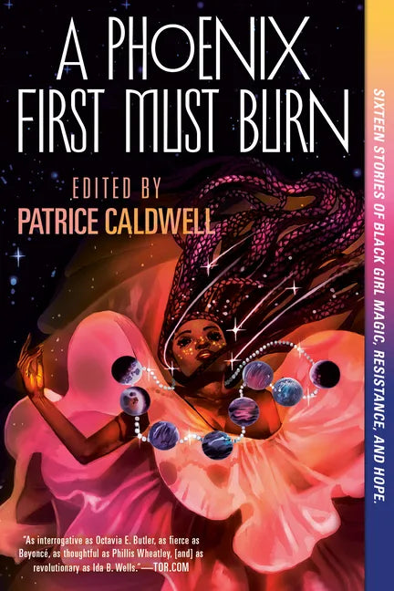 A Phoenix First Must Burn: Sixteen Stories of Black Girl Magic, Resistance, and Hope - Paperback