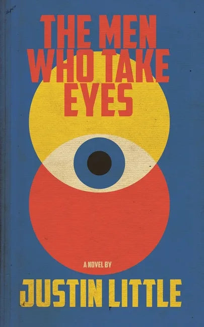 The Men Who Take Eyes - Paperback