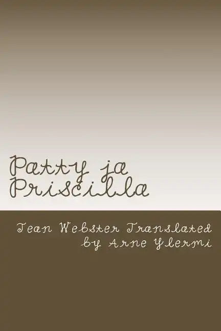 Patty ja Priscilla - Paperback