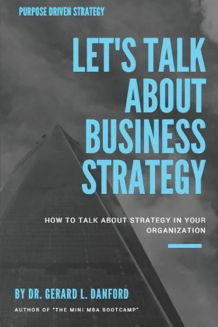 Business Strategy: Let's Talk About: Curious? Embarrassed? Confused? - Paperback