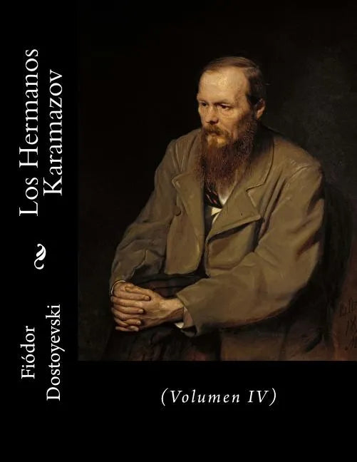 Los Hermanos Karamazov: (Volumen IV) - Paperback