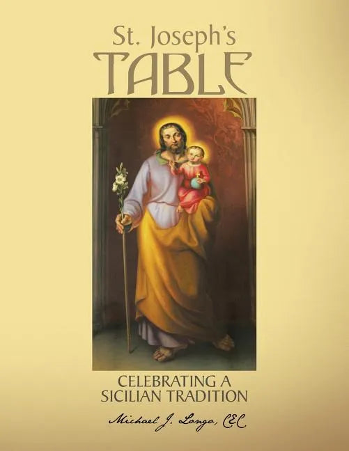 St. Joseph's Table: Celebrating a Sicilian Tradition - Paperback