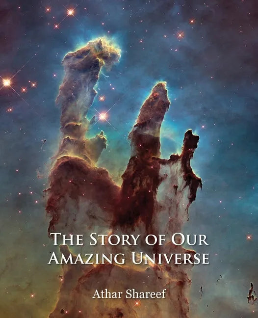 The Story of Our Amazing Universe - Paperback