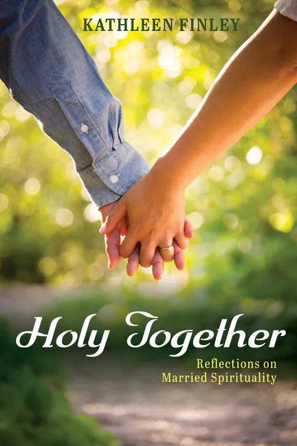 Holy Together: Reflections on Married Spirituality - Paperback