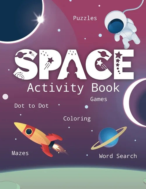 Space Activity Book: Games, Coloring, Puzzles, Sudoku, Word Search, Cut and Glue, and More! Learn the Planets of the Solar System with this - Paperback