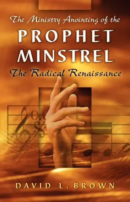 The Ministry Anointing of the Prophet-Minstrel - Paperback