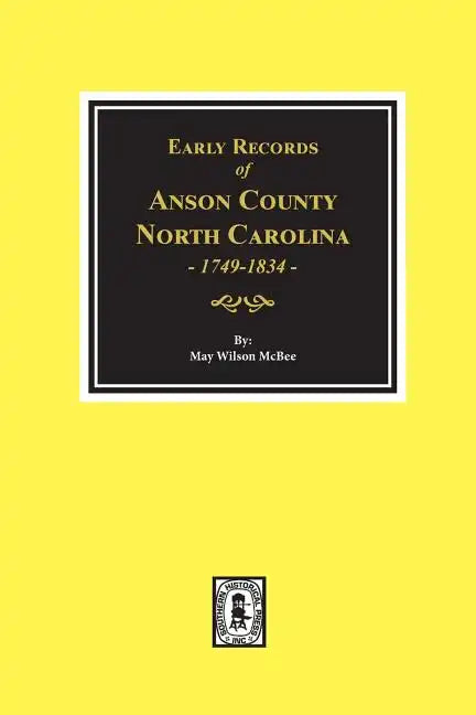 Early Records of Anson County, North Carolina 1749-1834 - Paperback