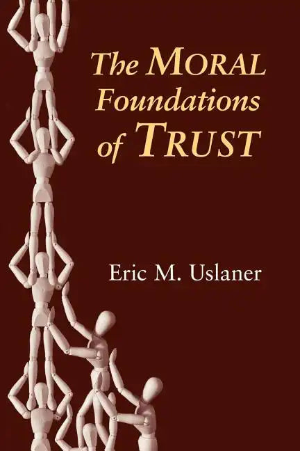 The Moral Foundations of Trust - Paperback