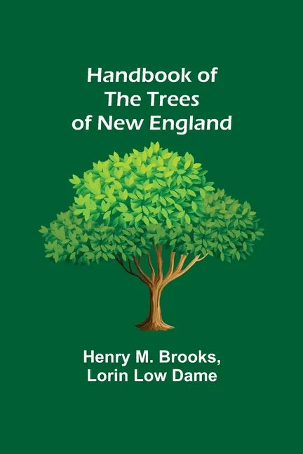 Handbook of the Trees of New England - Paperback