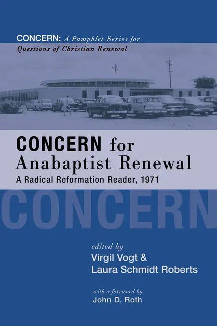 Concern for Anabaptist Renewal - Paperback