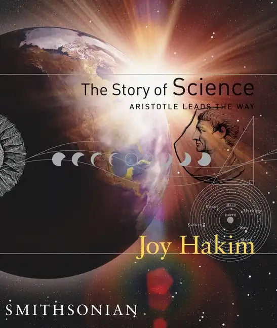 The Story of Science: Aristotle Leads the Way - Hardcover