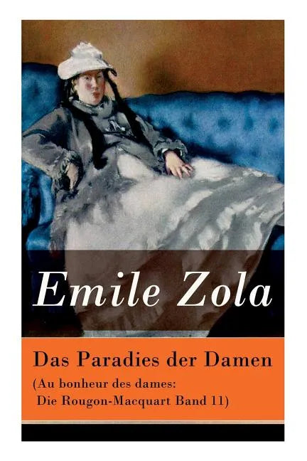 Das Paradies der Damen (Au bonheur des dames: Die Rougon-Macquart Band 11) - Paperback