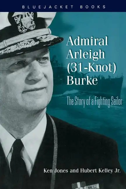 Admiral Arleigh (31-Knot) Burke - Paperback