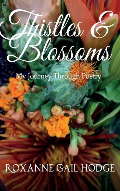 Thistles and Blossoms - Hardcover