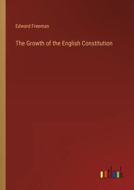 The Growth of the English Constitution - Paperback