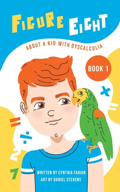 Figure Eight: About a Kid with Dyscalculia: Book 1 - Paperback