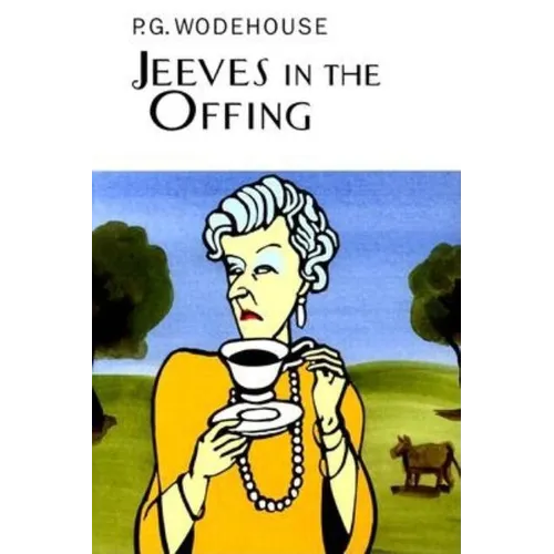 Jeeves in the Offing: A Jeeves & Wooster Novel - Hardcover
