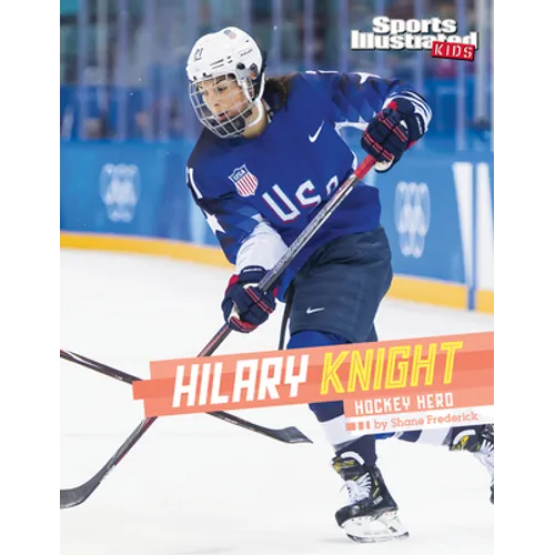 Hilary Knight: Hockey Hero - Hardcover