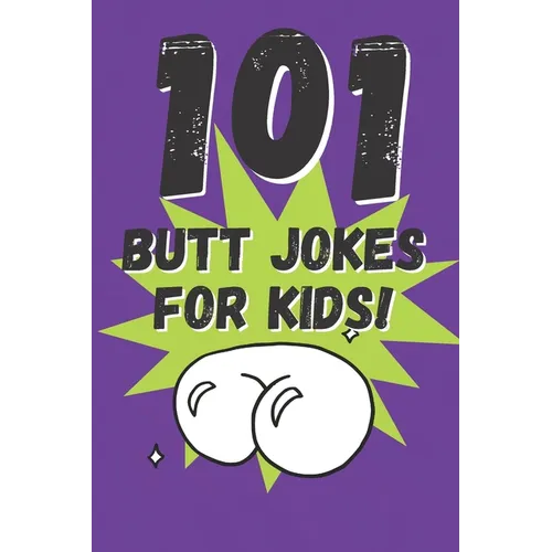 101 Butt Jokes for Kids! - Paperback