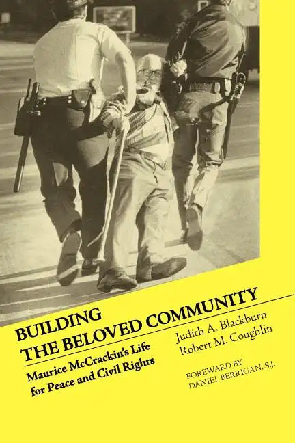 Building the Beloved Community: Maurice McCrackin's Life for Peace and Civil Rights - Paperback