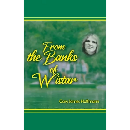 From the Banks of Wistar - Hardcover