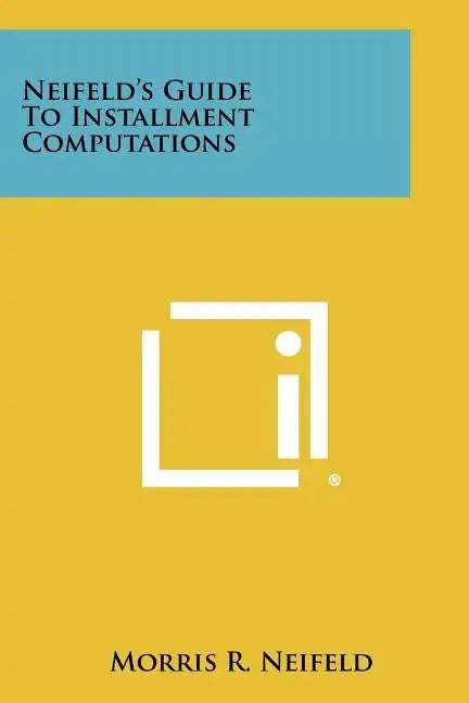 Neifeld's Guide to Installment Computations - Paperback