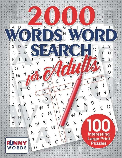 2000 Words Word Search for Adults: 100 Interesting Large Print Puzzles - Paperback