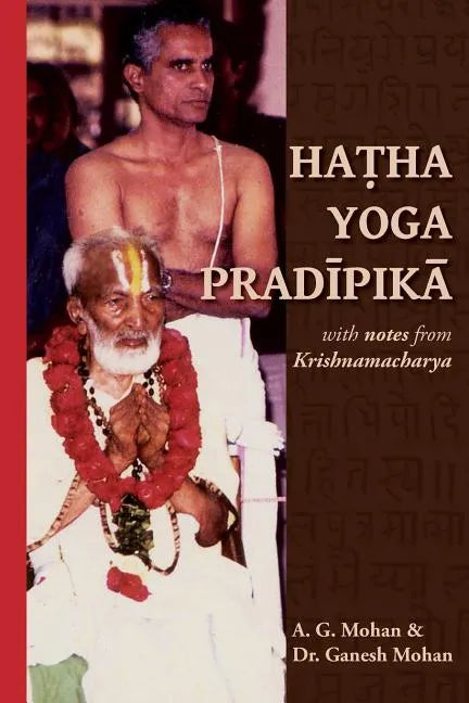 Hatha Yoga Pradipika: Translation with Notes from Krishnamacharya - Paperback