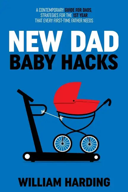 NEW DAD Baby Hacks - Paperback