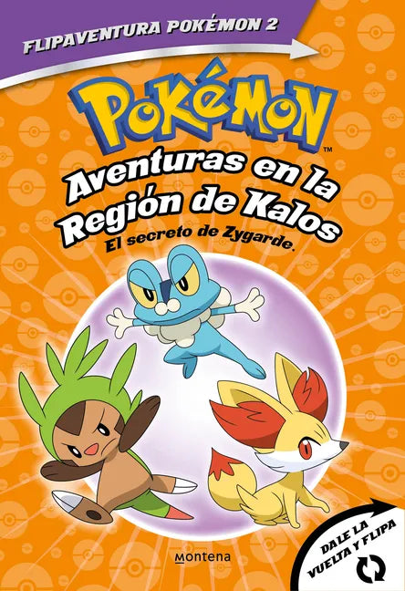 Pokémon. Aventuras En La Región Kalos: El Secreto de Zygarde + Aventuras En La Región Teselia.Una Verdad Legendaria/The Secret of Zygarde: A Legendary - Paperback