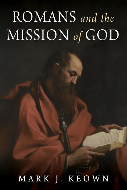 Romans and the Mission of God - Hardcover