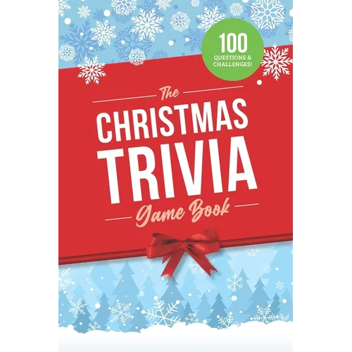 The Christmas Trivia Game Book: 100 Questions about the Holiday's History, Food, and Pop Culture - Paperback