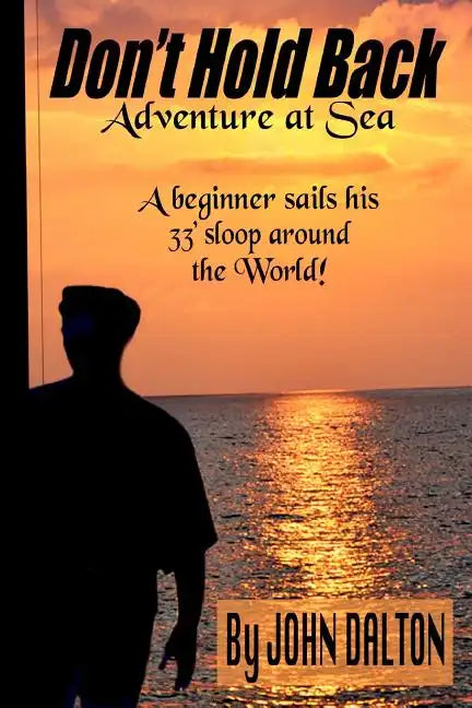 Don't Hold Back: Adventure at Sea - Paperback